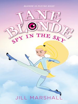 cover image of Jane Blonde Spy in the Sky
